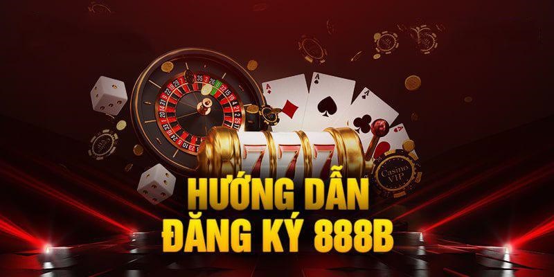 huong dan dang ky nha cai 888b don gian