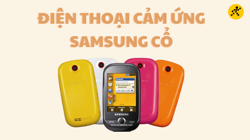 điện Thoại Samsung Cảm ứng đời đầu Hot